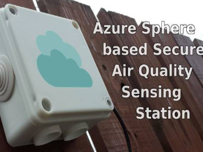 Azure Sphere based Secure IoT Air Quality Sensing Station